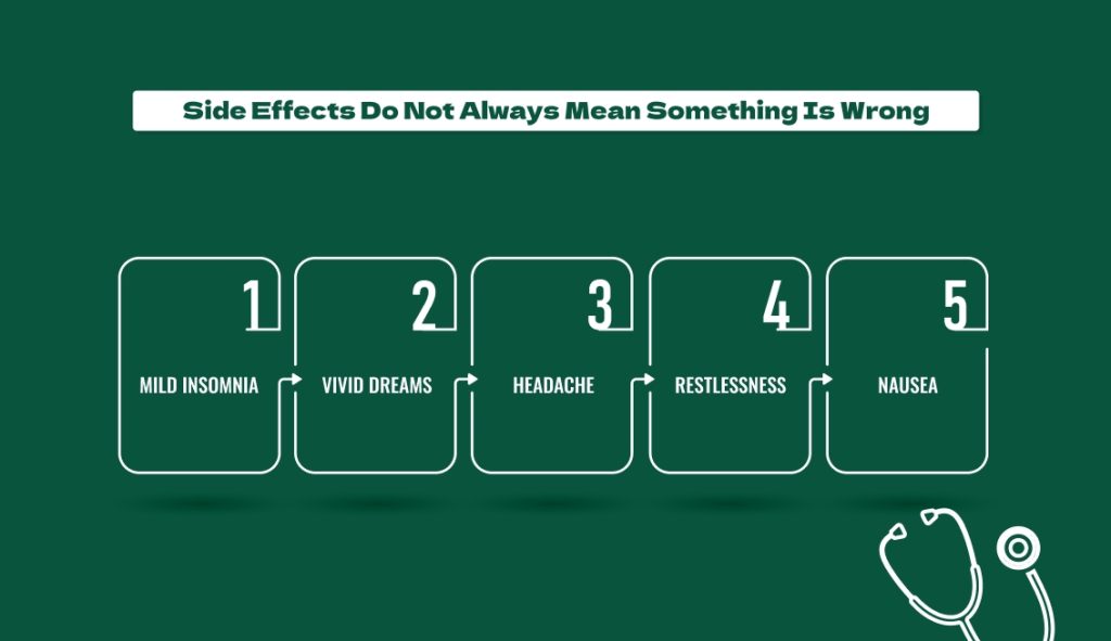 Side Effects Do Not Always Mean Something Is Wrong